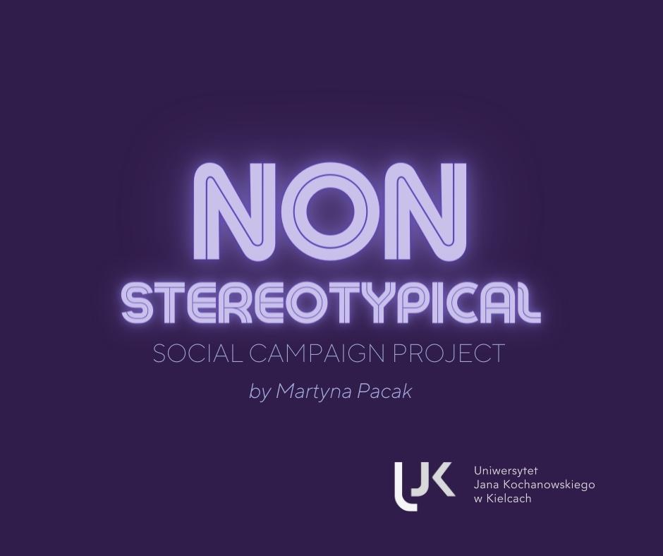 Breaking Stereotypes: “Non-stereotypical” Social Campaign Project!