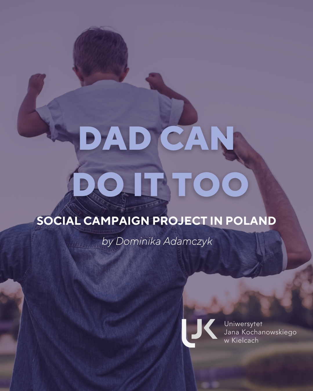 “Dad Can Do It Too” Campaign promotes active fatherhood